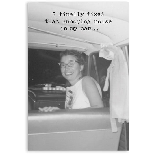 Card, All Occasion , I finally fixed that annoying noise