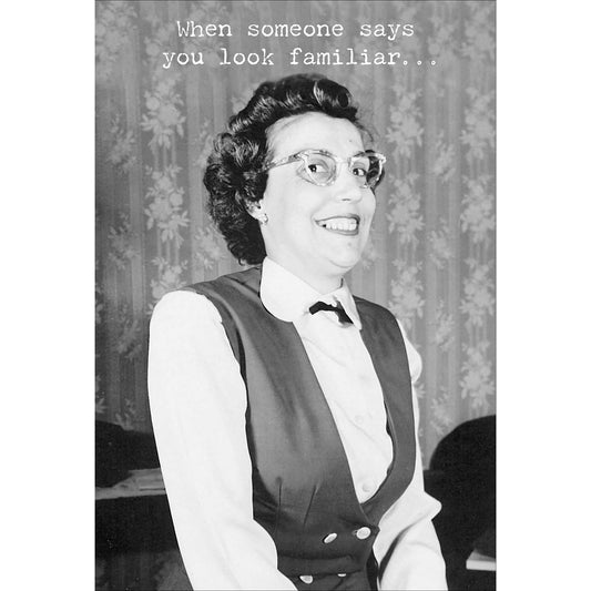 Card, All Occasion, You look familiar