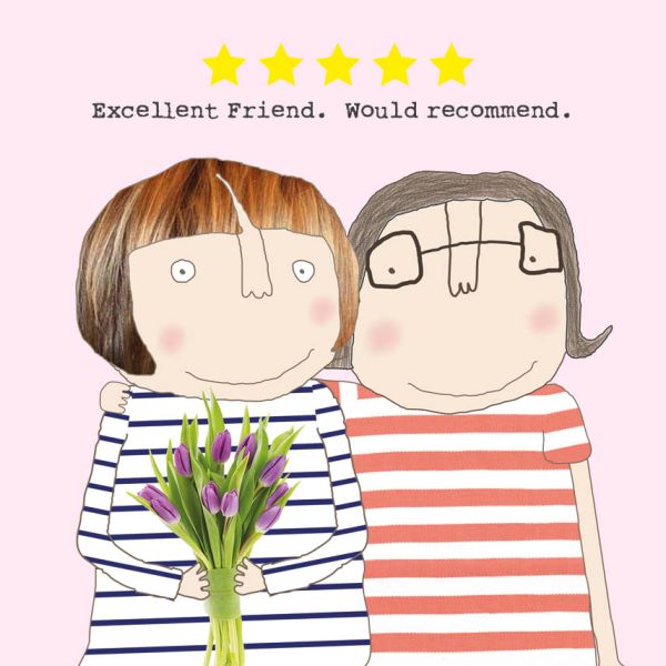 Card, All Occasion, Excellent Friend, Would Recommend