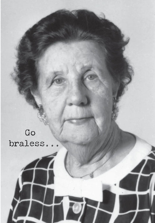 Card, All Occasion;  Go braless...