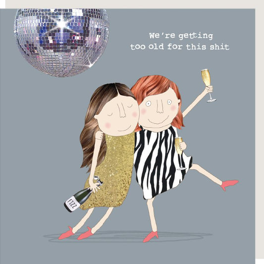 Card, All Occasion, We're getting too old
