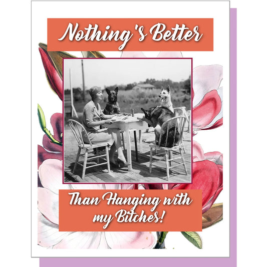 Card, All Occasion;  Nothing's Better..