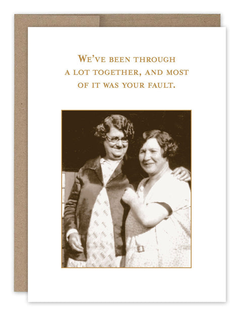 Card, All Occasion; We've been through..