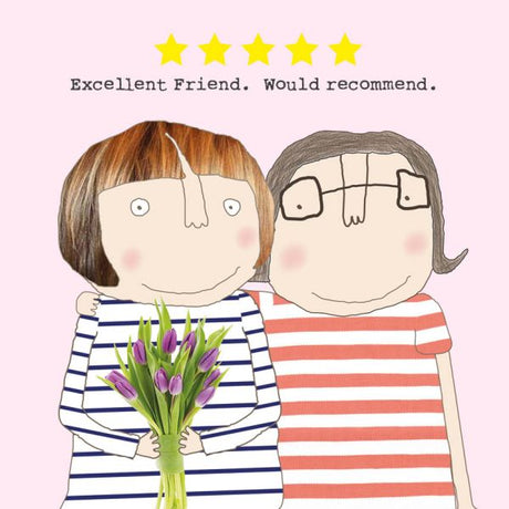 Card, All Occasion, Excellent Friend,  Would Recommend