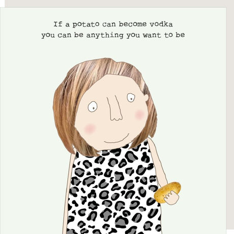 Card, All Occasion, If a potato can become vodka